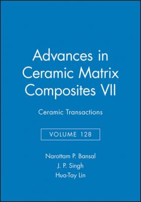 Advances in Ceramic Matrix Composites VII - Hua-Tay  Lin 