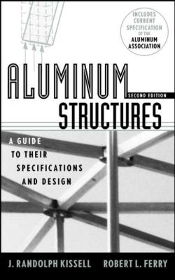 Aluminum Structures - Robert Ferry L. 