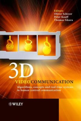3D Videocommunication - Oliver  Schreer 