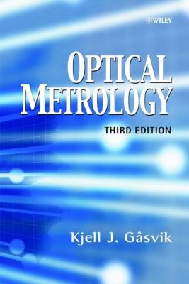 Optical Metrology - Kjell Gåsvik J. 