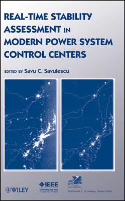 Real-Time Stability Assessment in Modern Power System Control Centers - S. Savulescu C. 