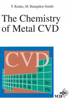The Chemistry of Metal CVD - Toivo Kodas T. 