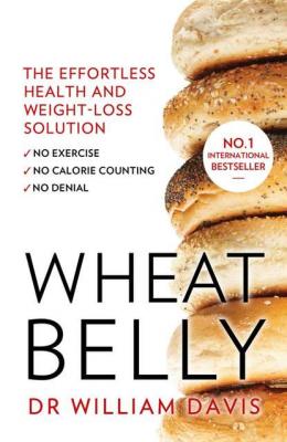 Wheat Belly - William MD Davis 