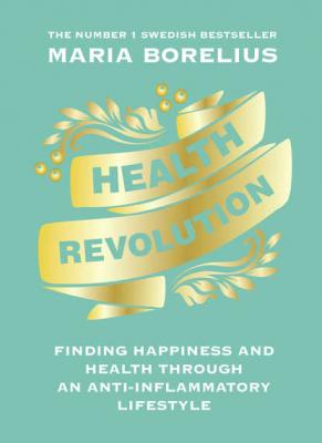 Health Revolution - Maria Borelius 