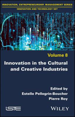 Innovation in the Cultural and Creative Industries - Pierre Roy 