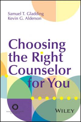 Choosing the Right Counselor For You - Samuel T. Gladding 