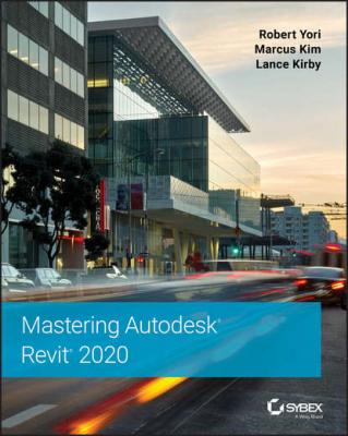 Mastering Autodesk Revit 2020 - Marcus Kim 