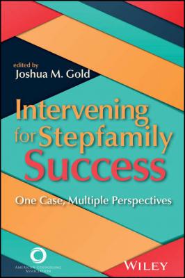 Intervening for Stepfamily Success - Joshua M. Gold 