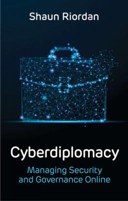 Cyberdiplomacy - Shaun Riordan 