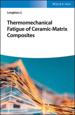 Thermomechanical Fatigue of Ceramic-Matrix Composites - Longbiao Li 