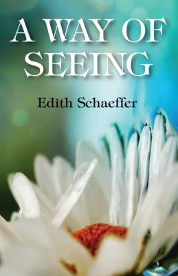 A Way of Seeing - Edith Schaeffer 