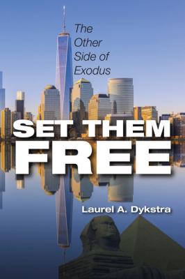 Set Them Free - Laurel Dykstra 