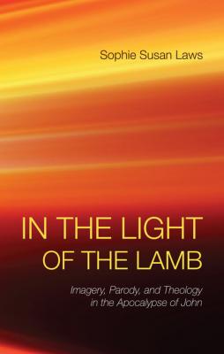In the Light of the Lamb - Sophie Susan Laws 