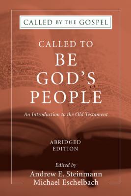 Called To Be God's People, Abridged Edition - Curtis P Giese Called By the Gospel
