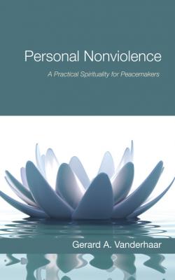 Personal Nonviolence - Gerard Vanderhaar 