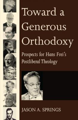 Toward a Generous Orthodoxy - Jason A. Springs 