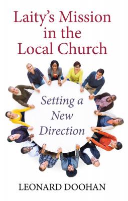 Laity’s Mission in the Local Church - Leonard Doohan 