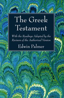 The Greek Testament - Edwin Palmer 