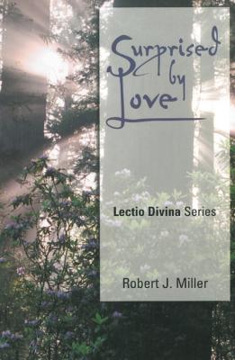 Surprised by Love - Robert Joseph Miller 