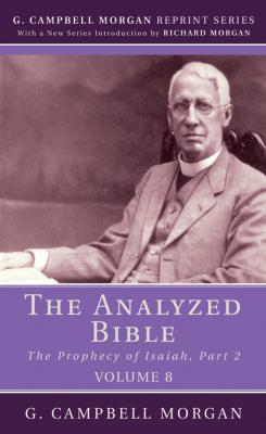 The Analyzed Bible, Volume 8 - G. Campbell Morgan 