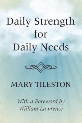 Daily Strength for Daily Needs - Mary Tileston 