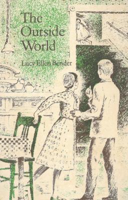 The Outside World - Lucy Ellen Bender 