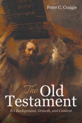The Old Testament - Peter C. Craigie 