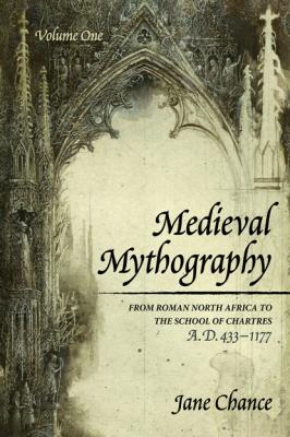 Medieval Mythography, Volume One - Jane Chance 
