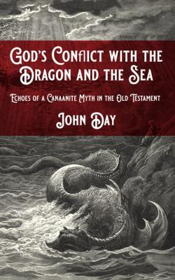 God's Conflict with the Dragon and the Sea - John  Day 