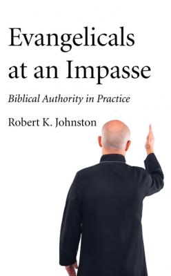 Evangelicals at an Impasse - Robert K. Johnston 