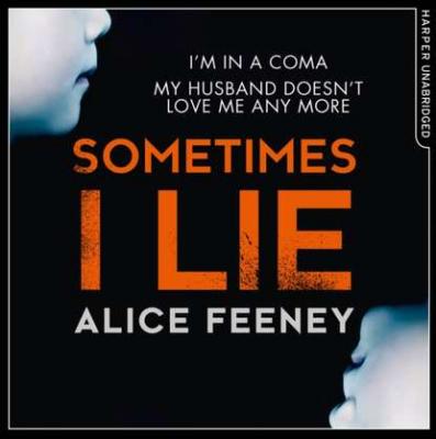 Sometimes I Lie - Alice Feeney 