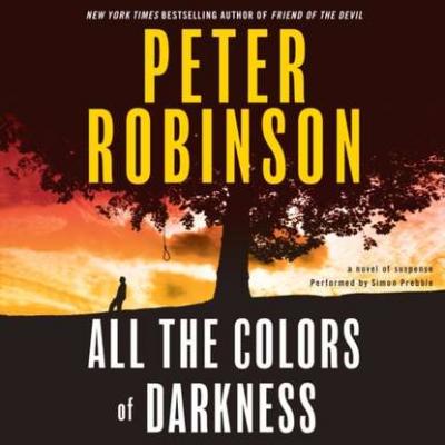 All the Colors of Darkness - Peter Robinson Inspector Banks Novels
