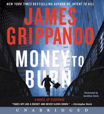 Money to Burn - James  Grippando 