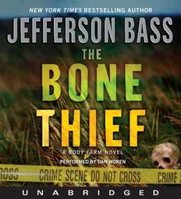 Bone Thief - Jefferson  Bass Body Farm Novel