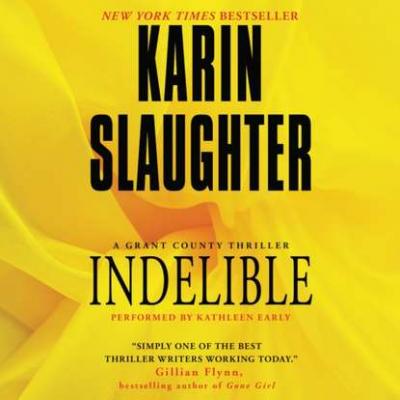 Indelible - Karin Slaughter Grant County Mysteries
