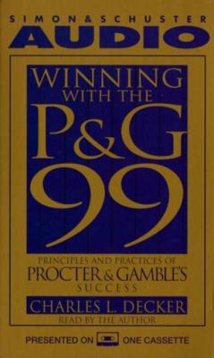 Winning With the P&G 99 - Charles L. Decker 