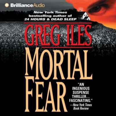 Mortal Fear - Greg  Iles 