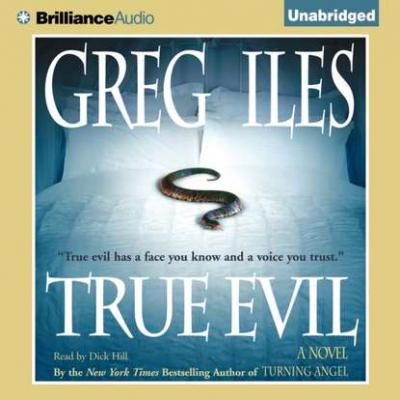 True Evil - Greg  Iles 
