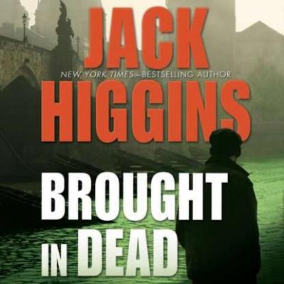 Brought In Dead - Jack  Higgins Nick Miller Series