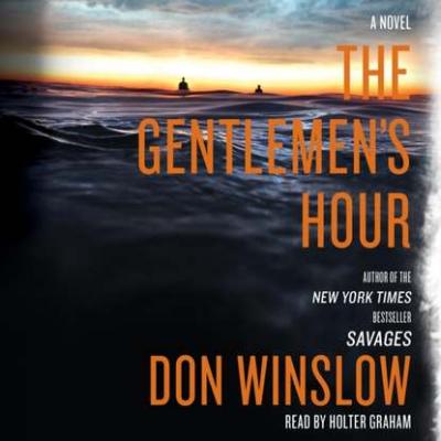 Gentlemen's Hour - Don winslow 