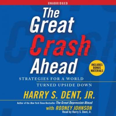Great Crash Ahead - Harry S. Dent 