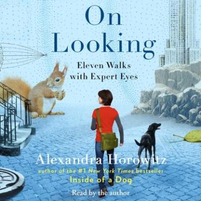 On Looking - Alexandra Horowitz 