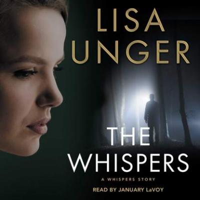 Whispers - Lisa  Unger The Whispers Series