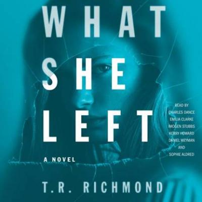 What She Left - T.R. Richmond 