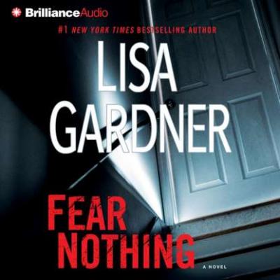 Fear Nothing - Lisa  Gardner Detective D. D. Warren