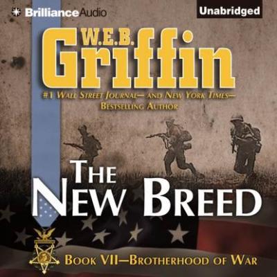 New Breed - W.E.B. Griffin Brotherhood of War Series