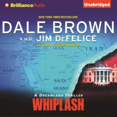 Whiplash - Dale  Brown Dale Brown's Dreamland Series