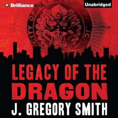 Legacy of the Dragon - J. Gregory Smith A Paul Chang Mystery