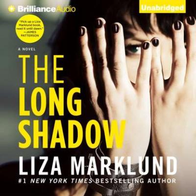 Long Shadow - Liza Marklund Annika Bengtzon Series