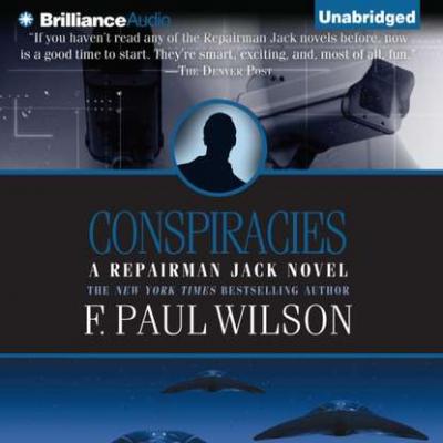 Conspiracies - F. Paul Wilson Repairman Jack Series